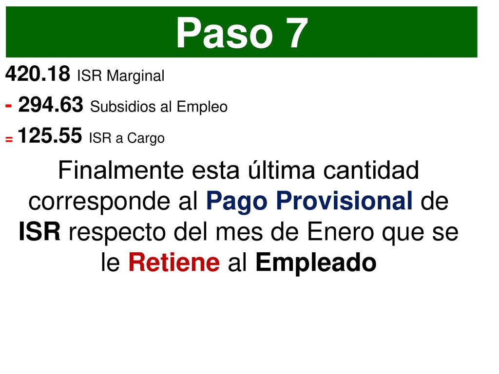 Paso ISR Marginal Subsidios al Empleo. = ISR a Cargo.