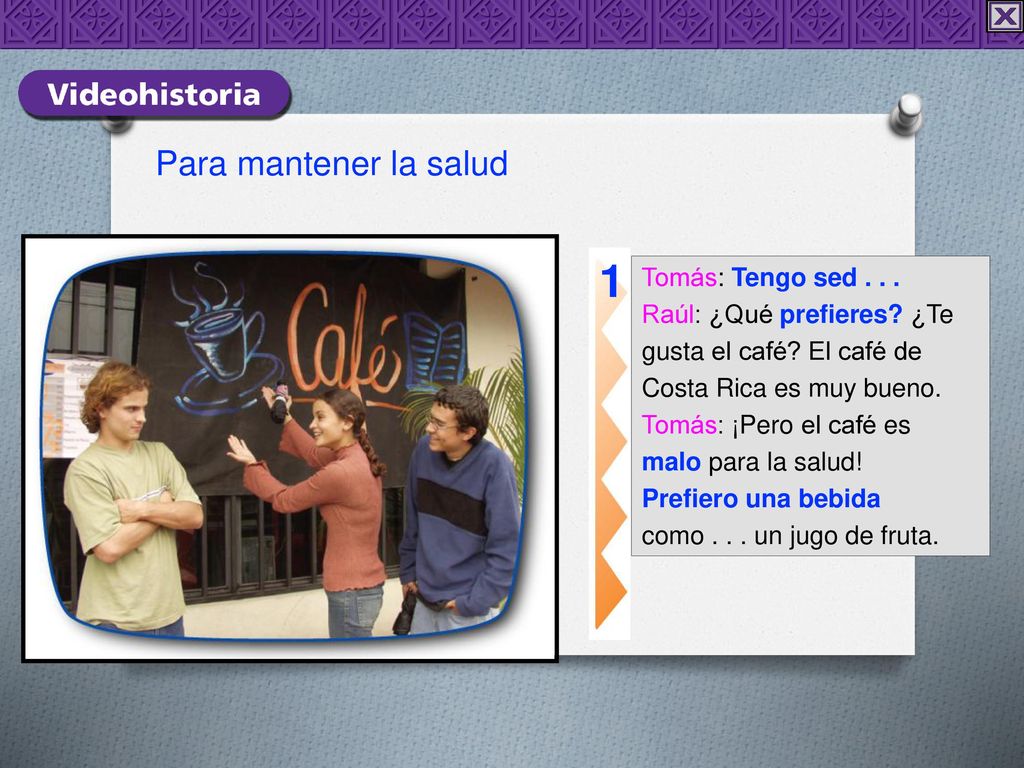 1 Para mantener la salud Tomás: Tengo sed . . .