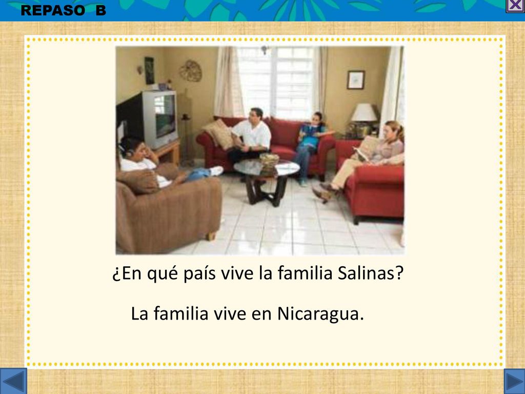 ¿En qué país vive la familia Salinas La familia vive en Nicaragua.