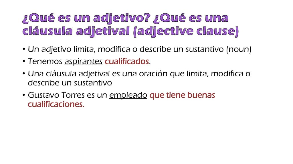 ¿Qué es un adjetivo ¿Qué es una cláusula adjetival (adjective clause)
