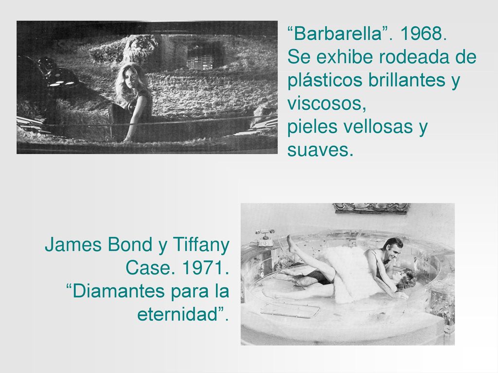 Barbarella Se exhibe rodeada de. plásticos brillantes y viscosos, pieles vellosas y suaves.