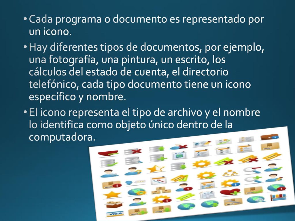 Cada programa o documento es representado por un icono.