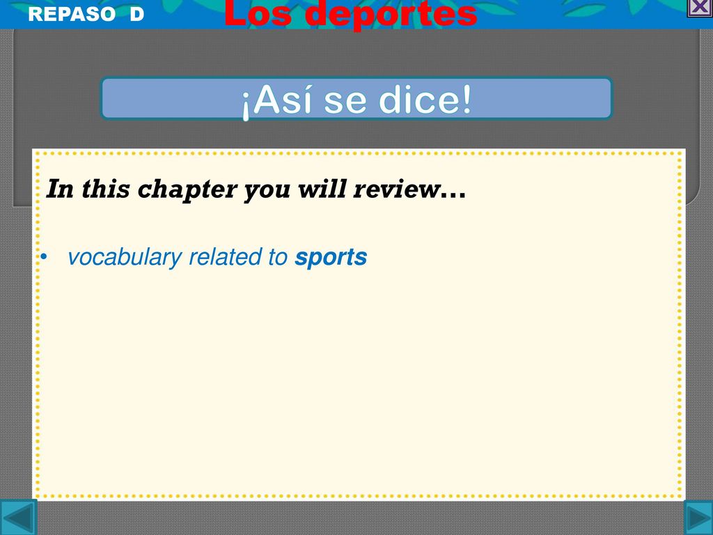 ¡Así se dice! Los deportes In this chapter you will review…