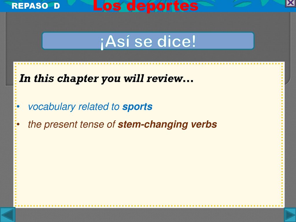 ¡Así se dice! Los deportes In this chapter you will review…