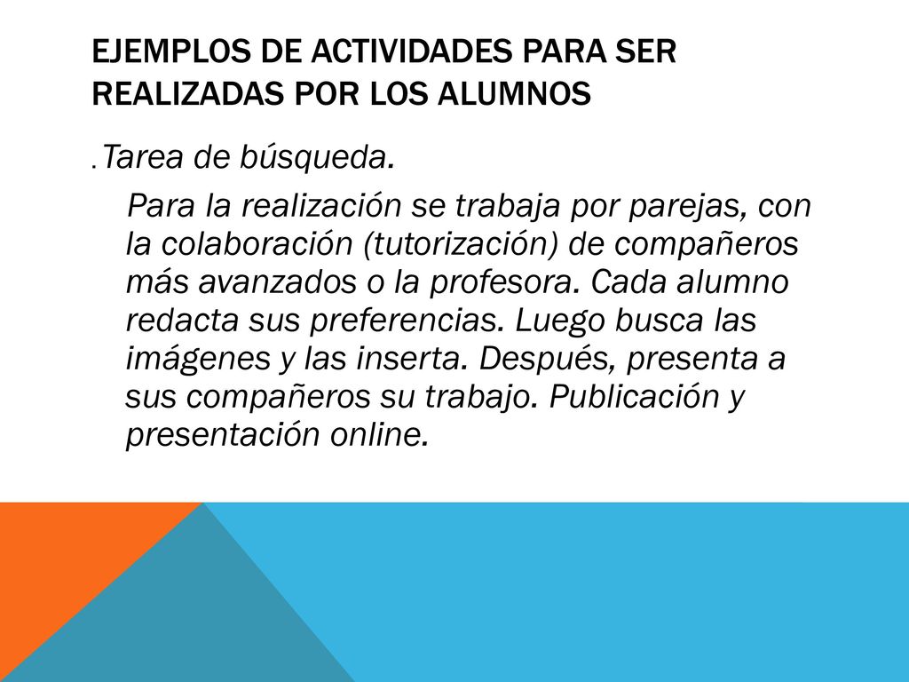 Ejemplos de actividades para ser realizadas por los alumnos