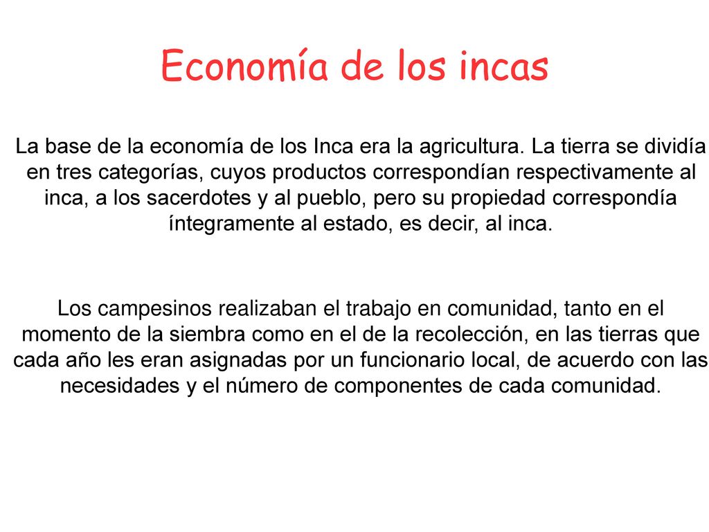 La base de la economía de los Inca era la agricultura