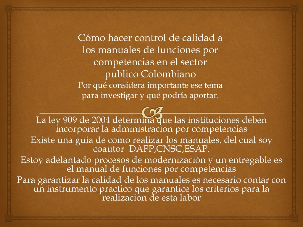 Cómo hacer control de calidad a los manuales de funciones por competencias en el sector publico Colombiano Por qué considera importante ese tema para investigar y qué podría aportar.