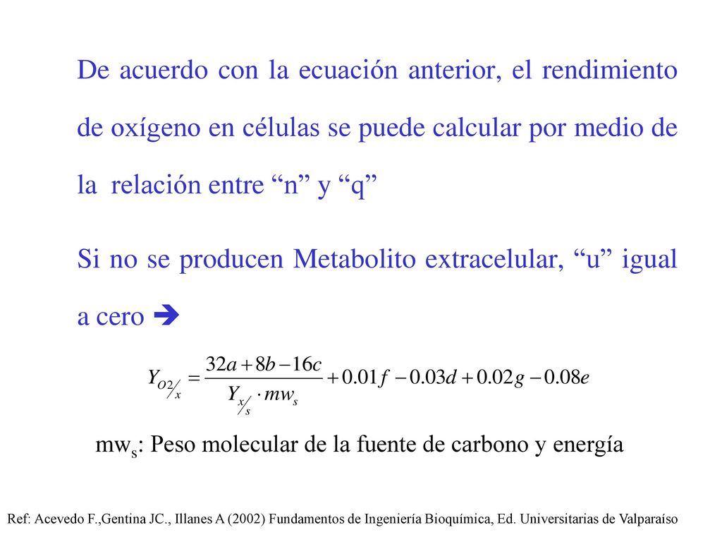 Si no se producen Metabolito extracelular, u igual a cero 