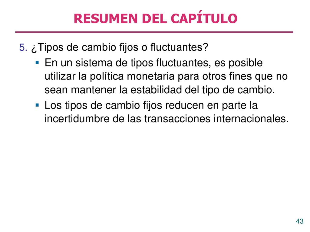 RESUMEN DEL CAPÍTULO 5. ¿Tipos de cambio fijos o fluctuantes