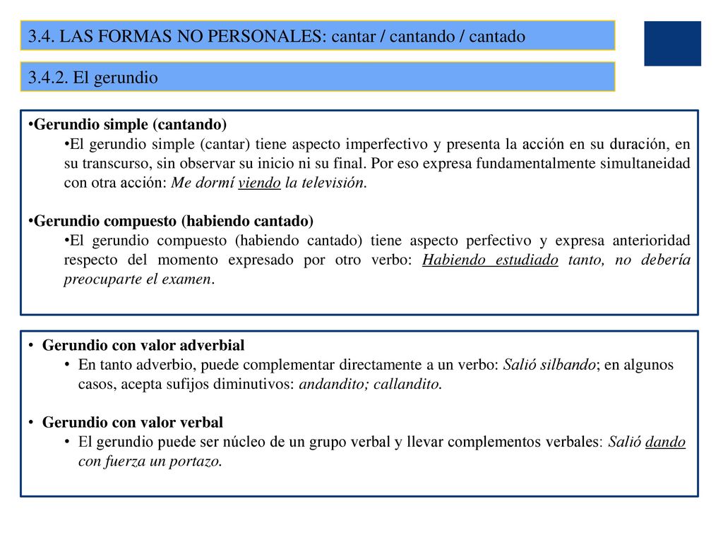 3.4. LAS FORMAS NO PERSONALES: cantar / cantando / cantado