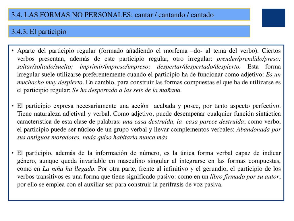 3.4. LAS FORMAS NO PERSONALES: cantar / cantando / cantado