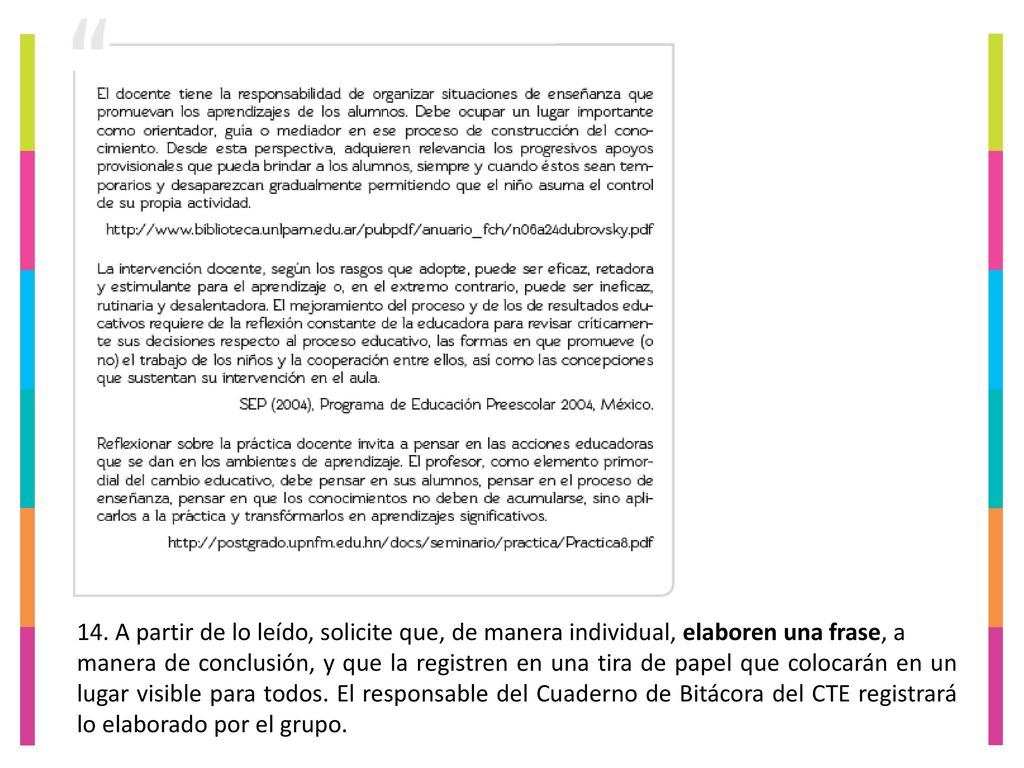 14. A partir de lo leído, solicite que, de manera individual, elaboren una frase, a