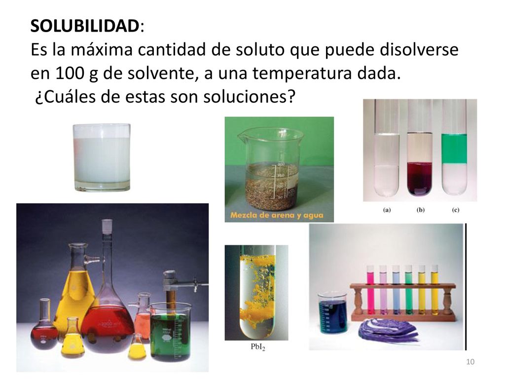 SOLUBILIDAD: Es la máxima cantidad de soluto que puede disolverse en 100 g de solvente, a una temperatura dada.