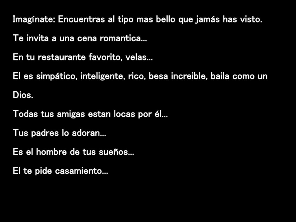 Imagínate: Encuentras al tipo mas bello que jamás has visto