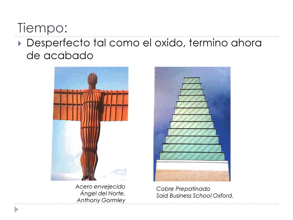 Tiempo: Desperfecto tal como el oxido, termino ahora de acabado