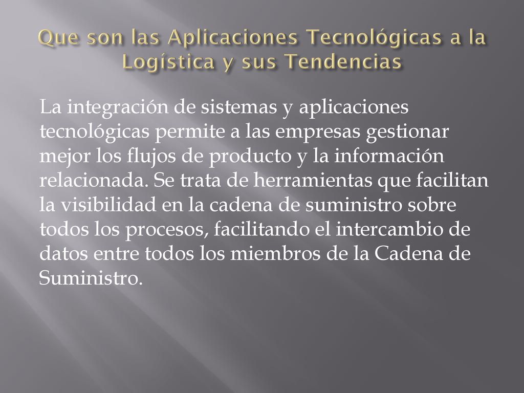 Que son las Aplicaciones Tecnológicas a la Logística y sus Tendencias