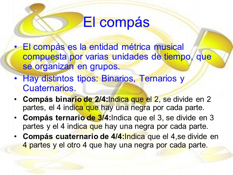 El compás El compás es la entidad métrica musical compuesta por varias unidades de tiempo, que se organizan en grupos.