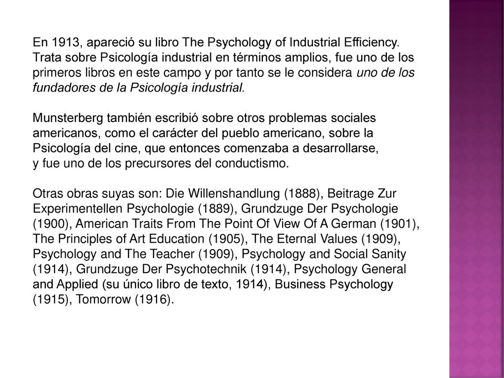 En 1913, apareció su libro The Psychology of Industrial Efficiency