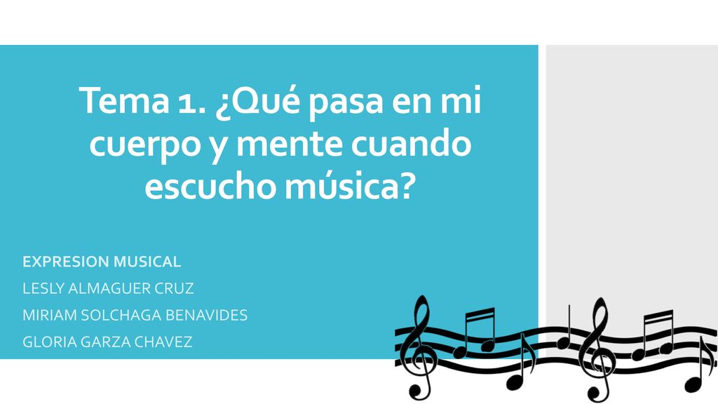 Tema 1. ¿Qué pasa en mi cuerpo y mente cuando escucho música