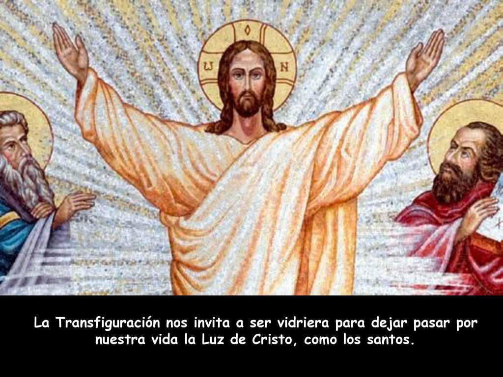 La Transfiguración nos invita a ser vidriera para dejar pasar por nuestra vida la Luz de Cristo, como los santos.