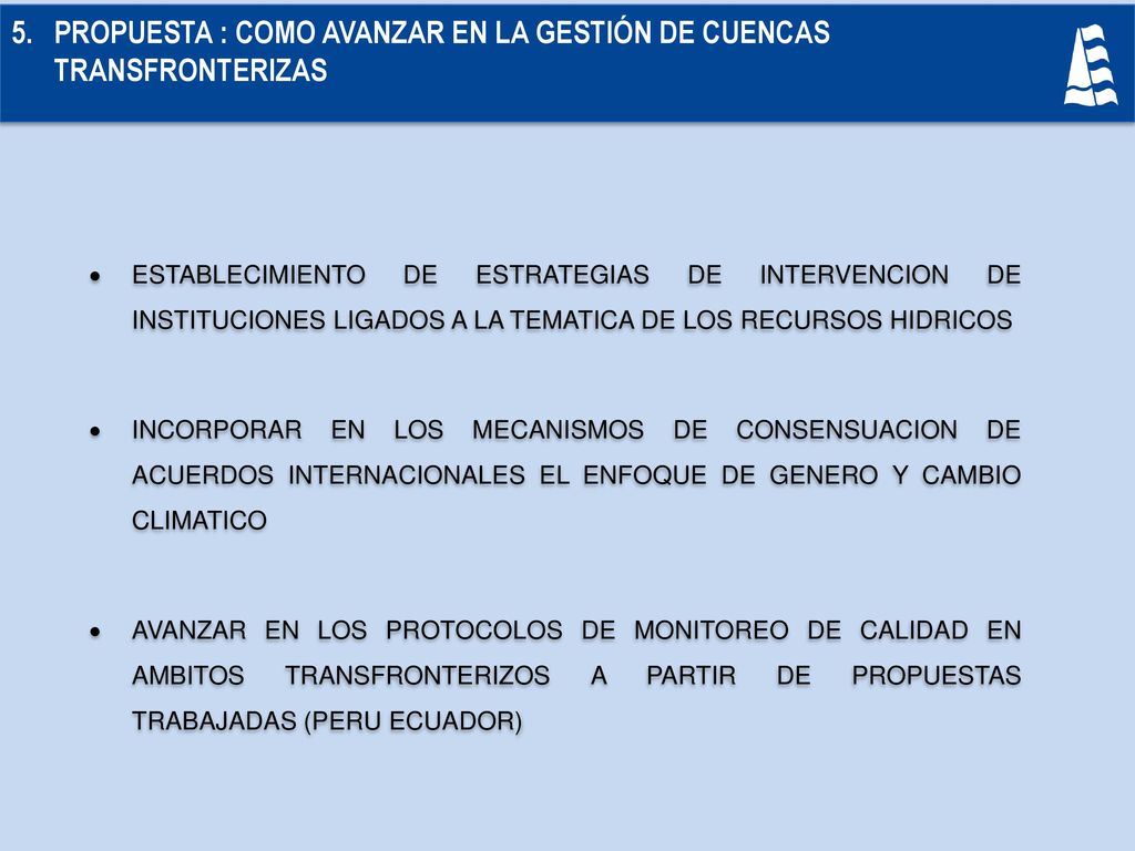 PROPUESTA : COMO AVANZAR EN LA GESTIÓN DE CUENCAS TRANSFRONTERIZAS