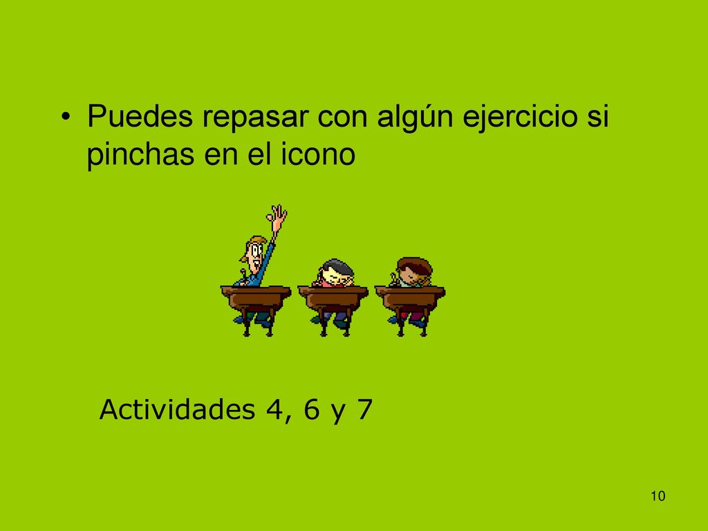Puedes repasar con algún ejercicio si pinchas en el icono