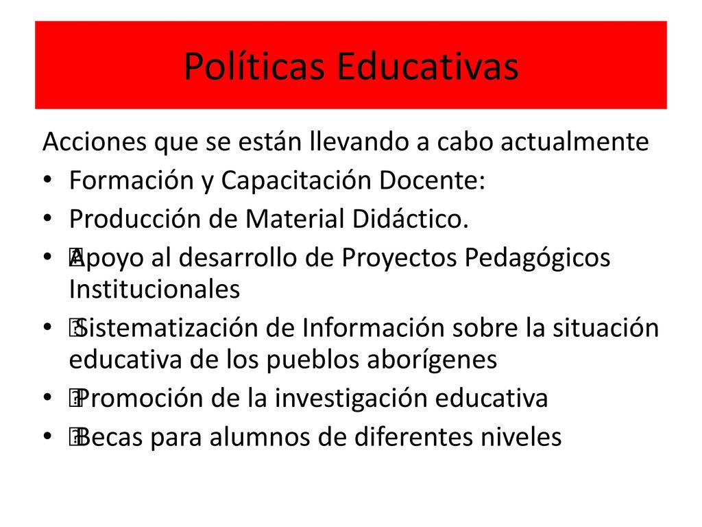Políticas Educativas Acciones que se están llevando a cabo actualmente