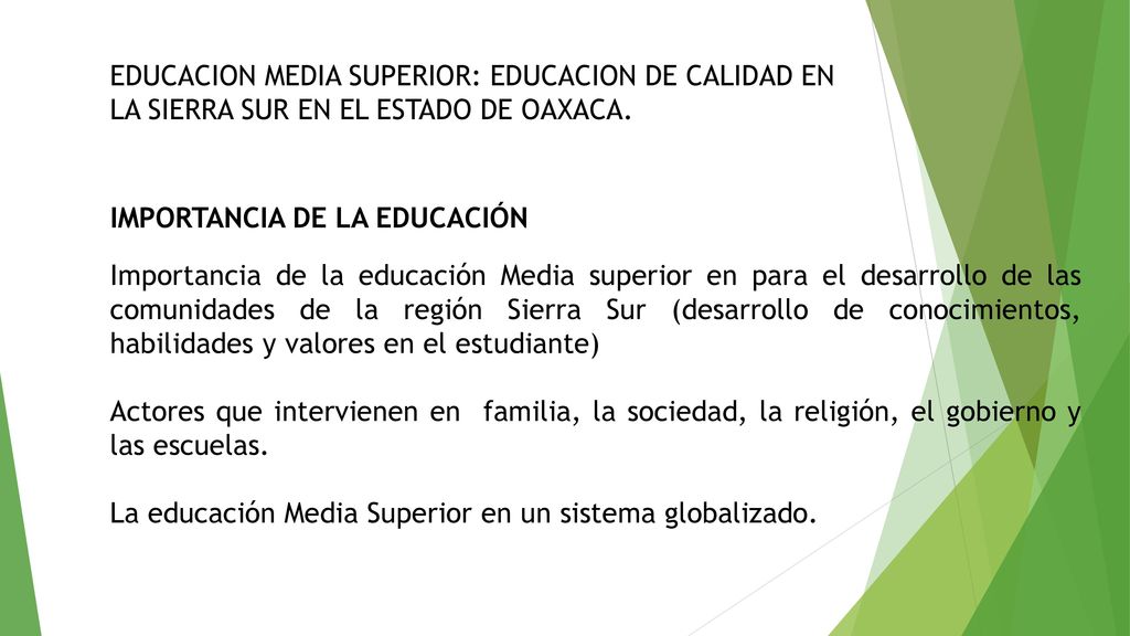 EDUCACION MEDIA SUPERIOR: EDUCACION DE CALIDAD EN LA SIERRA SUR EN EL ESTADO DE OAXACA.