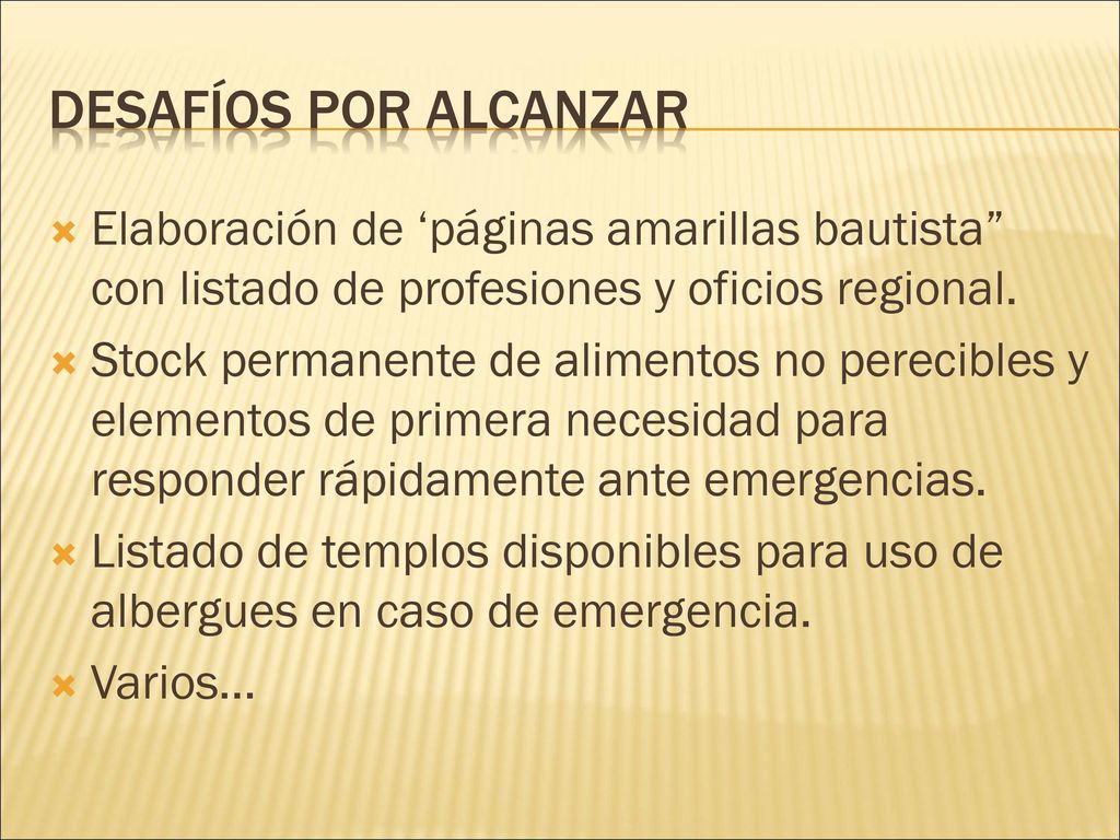 Desafíos por alcanzar Elaboración de ‘páginas amarillas bautista con listado de profesiones y oficios regional.