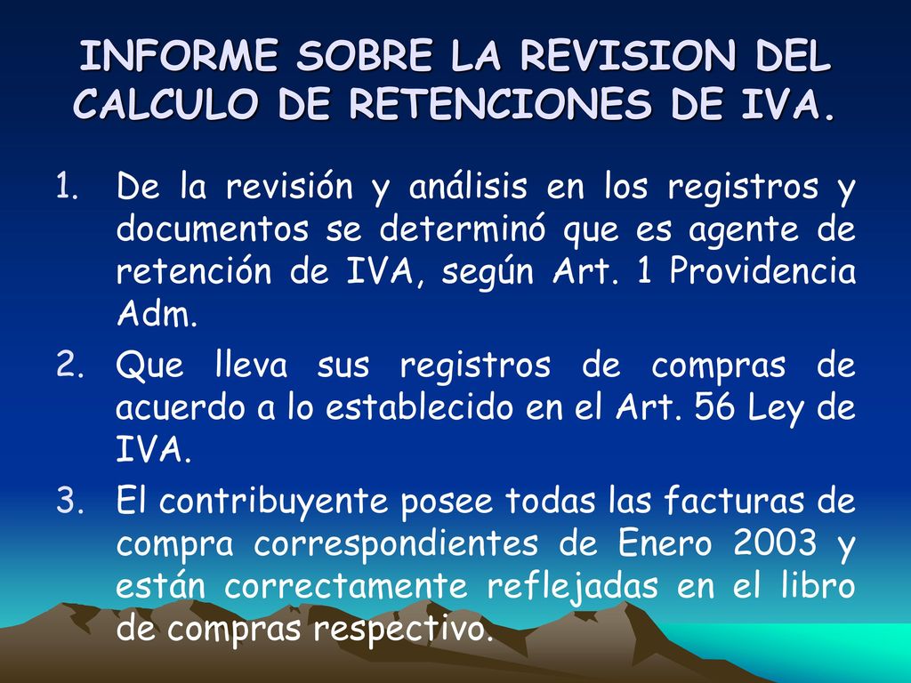 INFORME SOBRE LA REVISION DEL CALCULO DE RETENCIONES DE IVA.