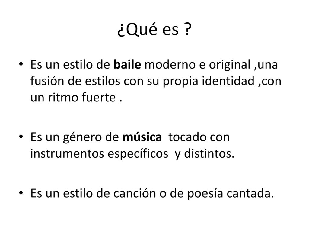 ¿Qué es Es un estilo de baile moderno e original ,una fusión de estilos con su propia identidad ,con un ritmo fuerte .