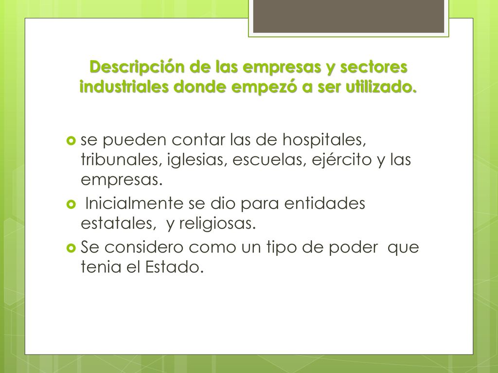 Descripción de las empresas y sectores industriales donde empezó a ser utilizado.