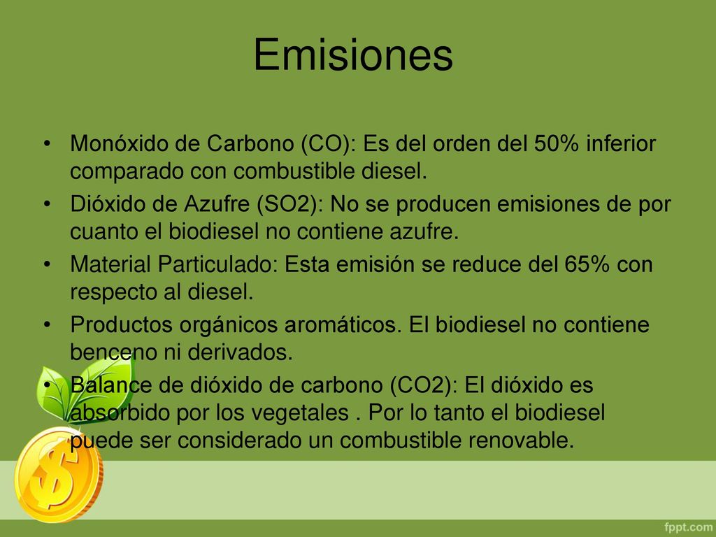 Emisiones Monóxido de Carbono (CO): Es del orden del 50% inferior comparado con combustible diesel.