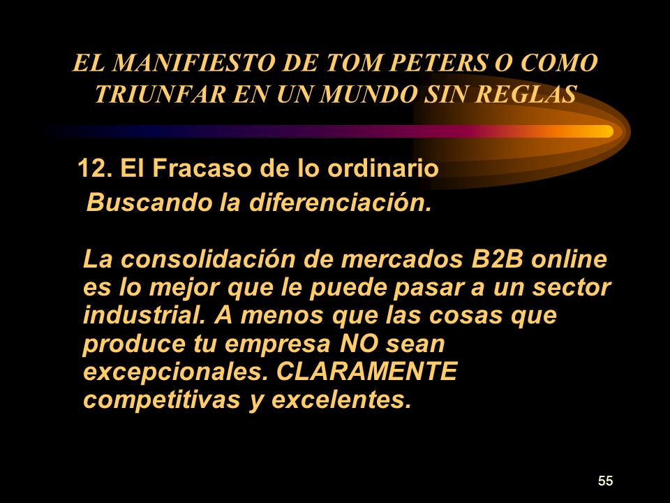 EL MANIFIESTO DE TOM PETERS O COMO TRIUNFAR EN UN MUNDO SIN REGLAS