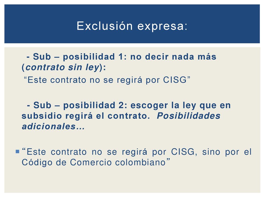 Exclusión expresa: Este contrato no se regirá por CISG