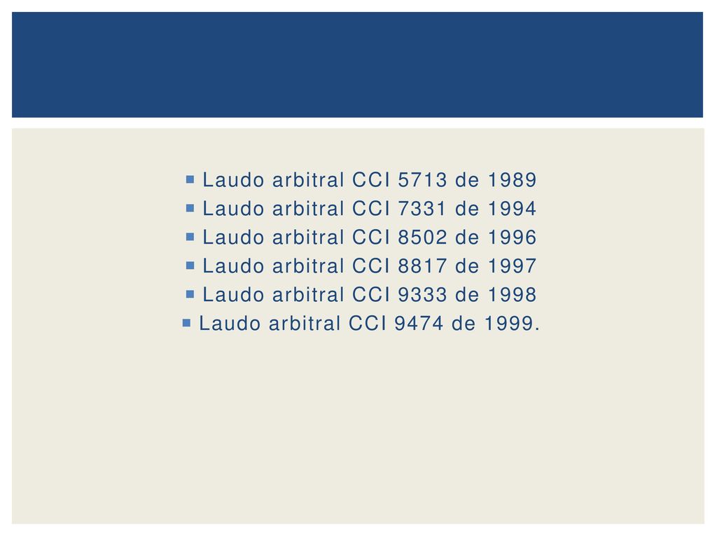 Laudo arbitral CCI 5713 de 1989 Laudo arbitral CCI 7331 de Laudo arbitral CCI 8502 de Laudo arbitral CCI 8817 de