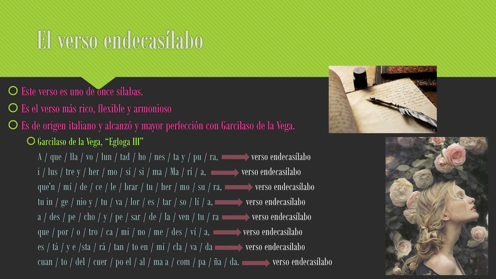 El verso endecasílabo Este verso es uno de once sílabas.