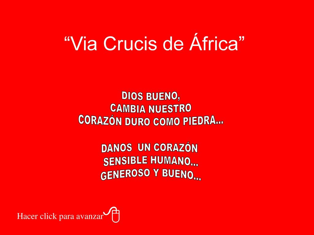 Via Crucis de África Hacer click para avanzar DIOS BUENO,