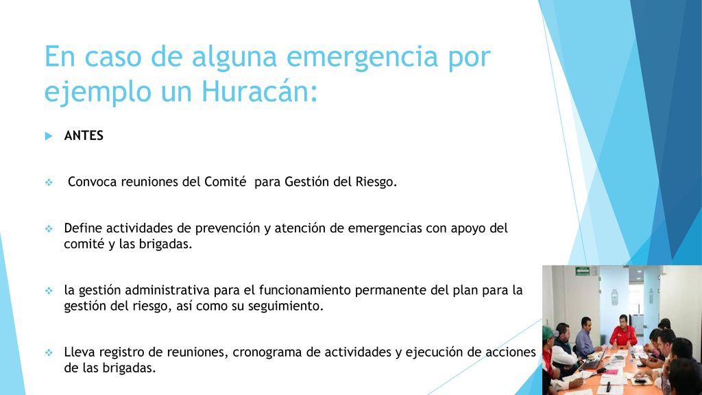 En caso de alguna emergencia por ejemplo un Huracán: