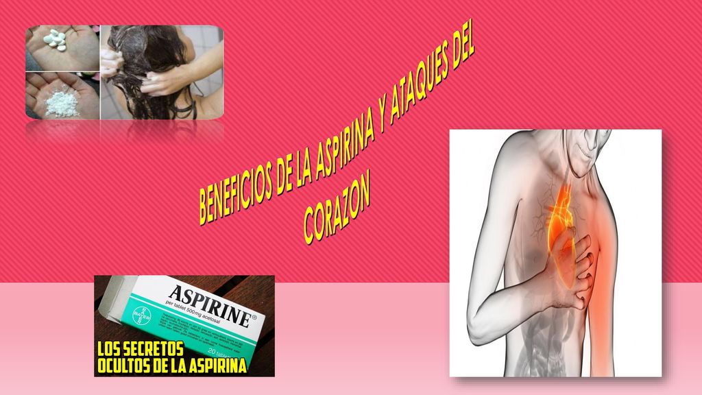 BENEFICIOS DE LA ASPIRINA Y ATAQUES DEL CORAZON