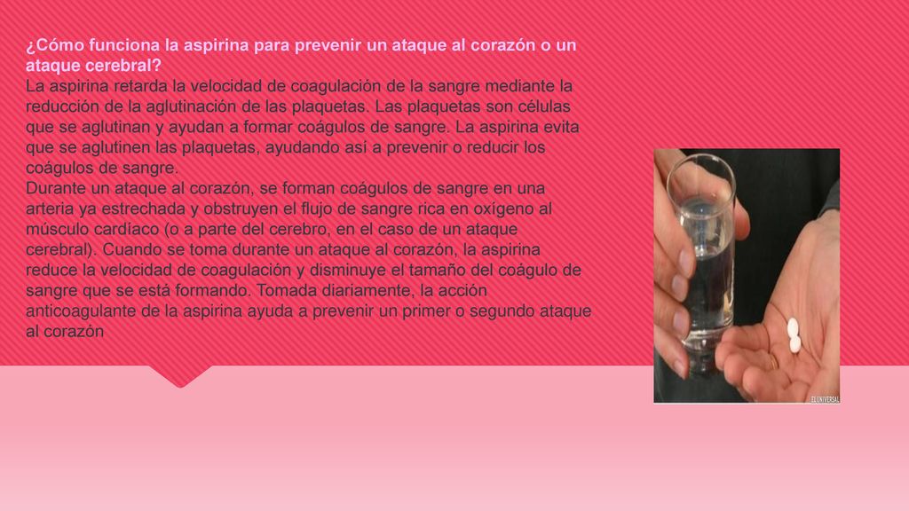 ¿Cómo funciona la aspirina para prevenir un ataque al corazón o un ataque cerebral