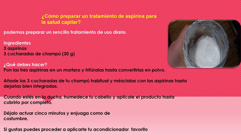 ¿Cómo preparar un tratamiento de aspirina para la salud capilar
