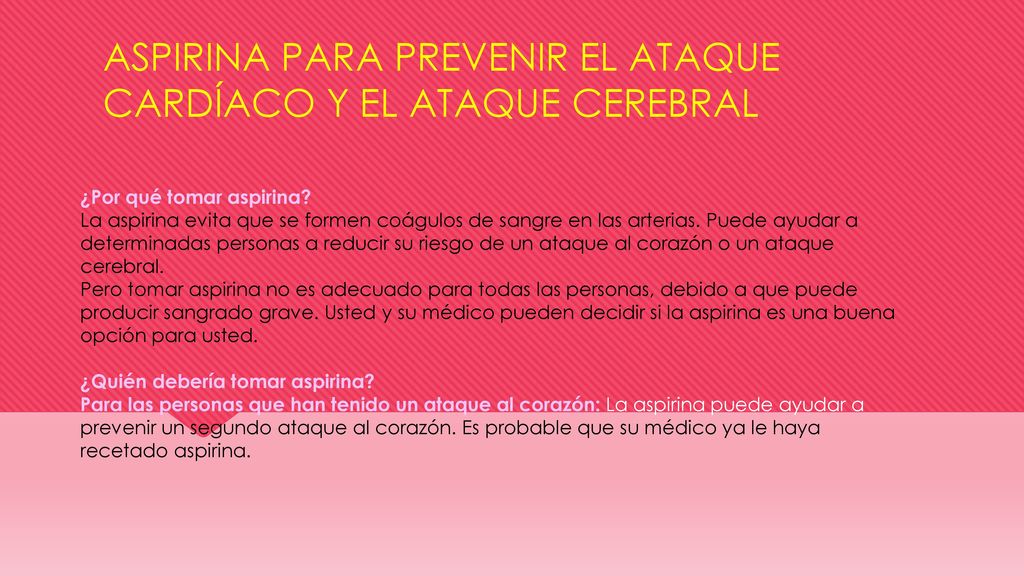 ASPIRINA PARA PREVENIR EL ATAQUE CARDÍACO Y EL ATAQUE CEREBRAL