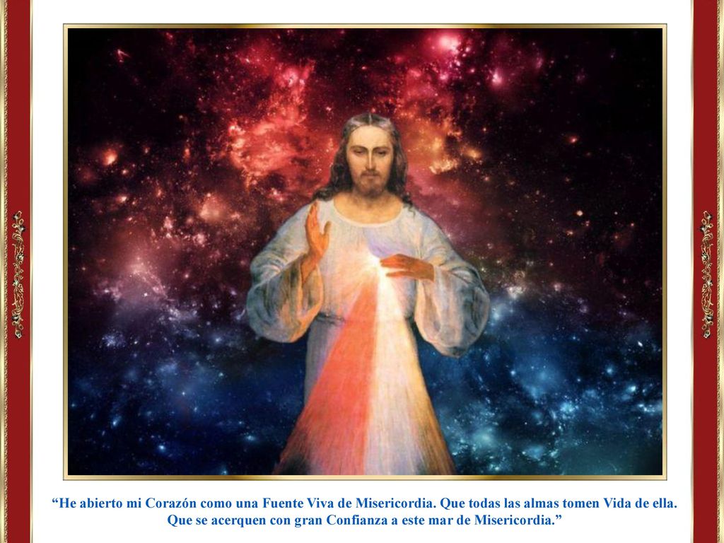Que se acerquen con gran Confianza a este mar de Misericordia.