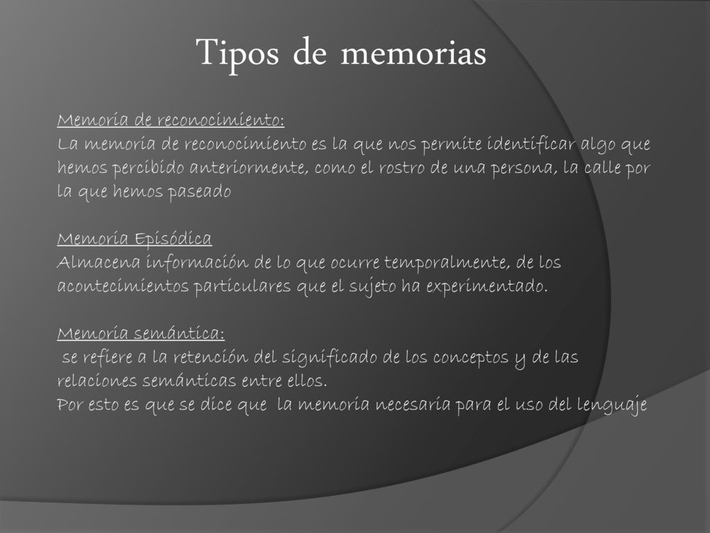 Tipos de memorias Memoria de reconocimiento: