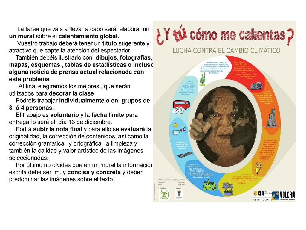 La tarea que vais a llevar a cabo será elaborar un un mural sobre el calentamiento global.