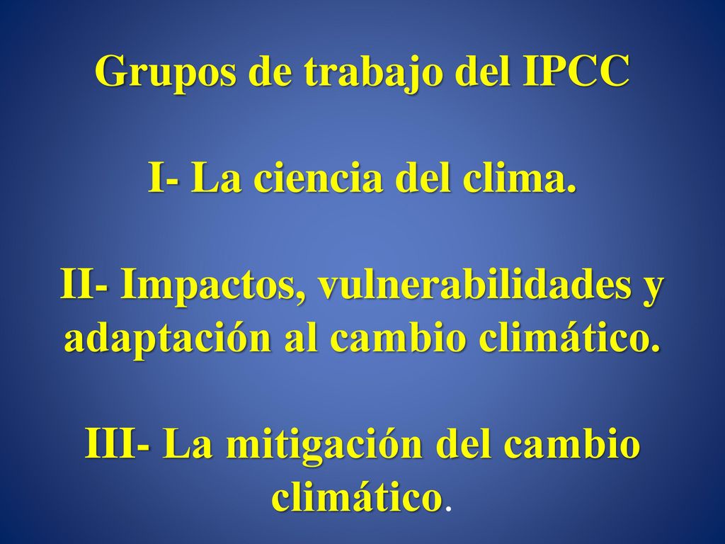 Grupos de trabajo del IPCC I- La ciencia del clima