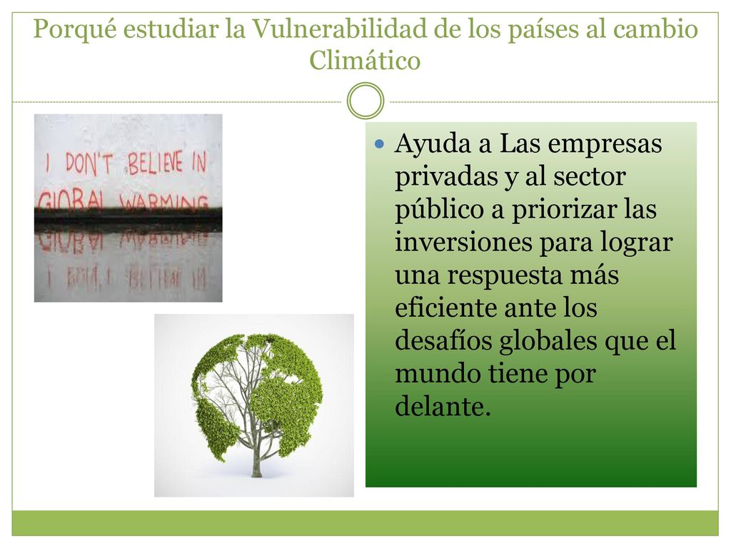 Porqué estudiar la Vulnerabilidad de los países al cambio Climático