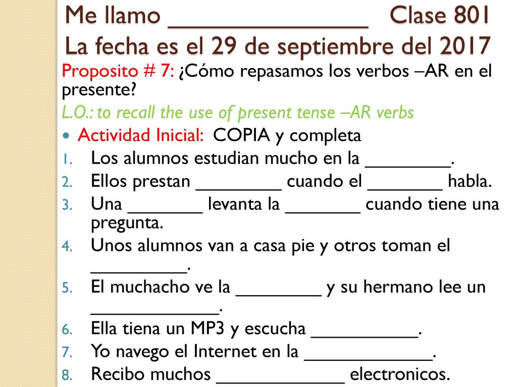 Me llamo ______________ Clase 801 La fecha es el 29 de septiembre del 2017