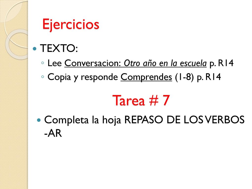 Ejercicios Tarea # 7 TEXTO: Completa la hoja REPASO DE LOS VERBOS -AR